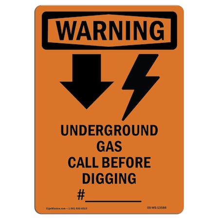 Signmission Safety Sign, OSHA WARNING, 14" Height, Aluminum, Underground Gas Call, Portrait OS-WS-A-1014-V-13584